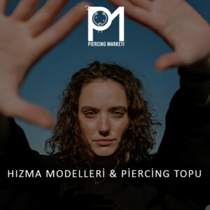 Hızma Modelleri Piercing Topu